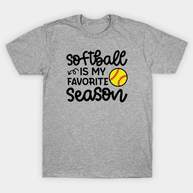 Softball Is My Favorite Season Softball Player Mom Cute Funny T-Shirt by GlimmerDesigns